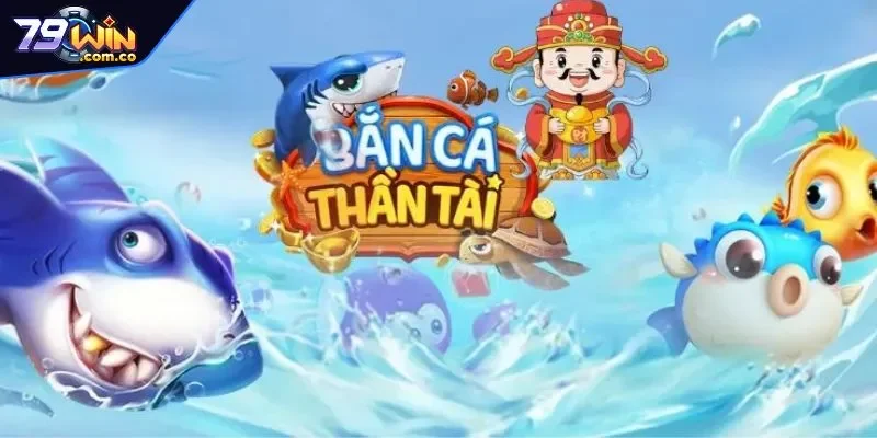 Bắn Cá Thần Tài Đổi Đời - Phá Đảo Kho Báu Dưới Lòng Biển 2 Tìm hiểu bắn cá thần tài